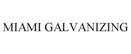 MIAMI GALVANIZING trademark
