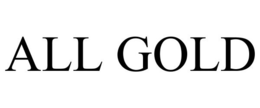 ALL GOLD trademark