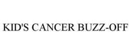 KID'S CANCER BUZZ-OFF trademark