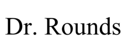 DR. ROUNDS trademark