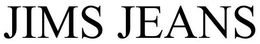 JIMS JEANS trademark