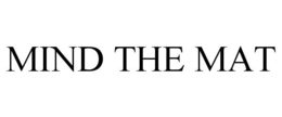 MIND THE MAT trademark