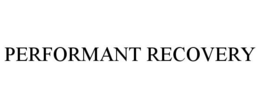 PERFORMANT RECOVERY trademark