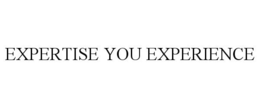 EXPERTISE YOU EXPERIENCE trademark