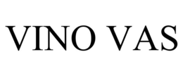 VINO VAS trademark