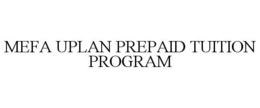 MEFA UPLAN PREPAID TUITION PROGRAM trademark