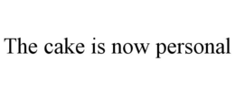 THE CAKE IS NOW PERSONAL trademark