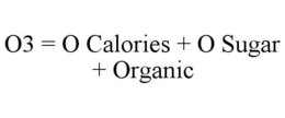 O3 = O CALORIES + O SUGAR + ORGANIC trademark