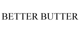 BETTER BUTTER trademark