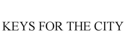 KEYS FOR THE CITY trademark