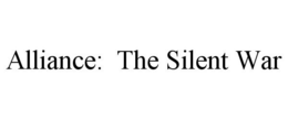 ALLIANCE: THE SILENT WAR trademark