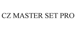 CZ MASTER SET PRO trademark