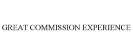 GREAT COMMISSION EXPERIENCE trademark