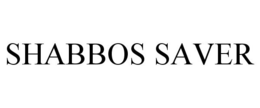 SHABBOS SAVER trademark