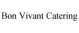 BON VIVANT CATERING trademark