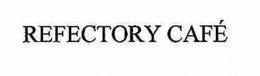 THE REFECTORY CAFE trademark