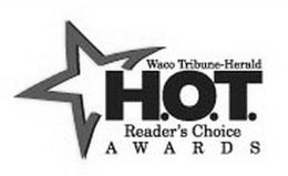 WACO TRIBUNE-HERALD H.O.T. READER'S CHOICE AWARDS trademark