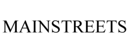 MAINSTREETS trademark