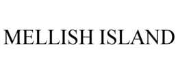 MELLISH ISLAND trademark