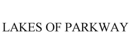 LAKES OF PARKWAY trademark