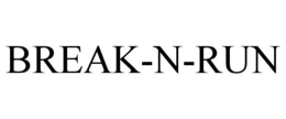 BREAK-N-RUN trademark