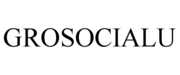 GROSOCIALU trademark