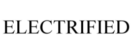 ELECTRIFIED trademark
