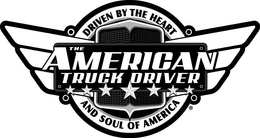 THE AMERICAN TRUCK DRIVER DRIVEN BY THE HEART AND SOUL OF AMERICA trademark