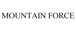 MOUNTAIN FORCE trademark