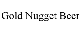 GOLD NUGGET BEER trademark