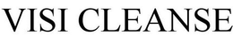 VISI CLEANSE trademark