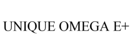 UNIQUE OMEGA E+ trademark