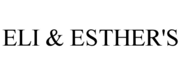 ELI & ESTHER'S trademark