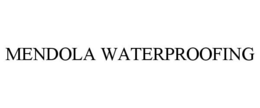 MENDOLA WATERPROOFING trademark