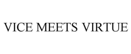 VICE MEETS VIRTUE trademark