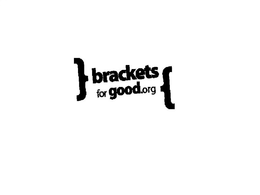 BRACKETS FOR GOOD.ORG trademark