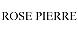 ROSE PIERRE trademark