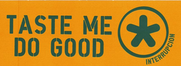 TASTE ME DO GOOD INTERRUPCION trademark