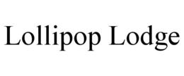LOLLIPOP LODGE trademark