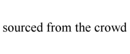 SOURCED FROM THE CROWD trademark