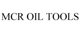 MCR OIL TOOLS trademark