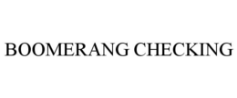 BOOMERANG CHECKING trademark