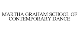 MARTHA GRAHAM SCHOOL OF CONTEMPORARY DANCE trademark