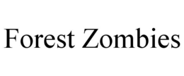 FOREST ZOMBIES trademark