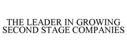 THE LEADER IN GROWING SECOND STAGE COMPANIES trademark