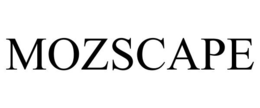 MOZSCAPE trademark