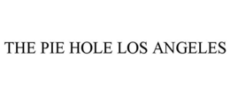 THE PIE HOLE LOS ANGELES trademark