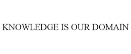 KNOWLEDGE IS OUR DOMAIN trademark