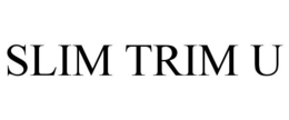 SLIM TRIM U trademark