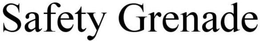 SAFETY GRENADE trademark